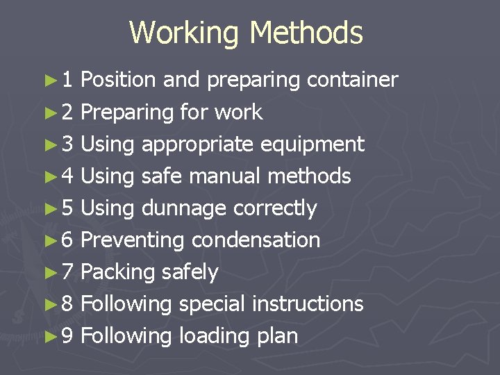 Working Methods ► 1 Position and preparing container ► 2 Preparing for work ►