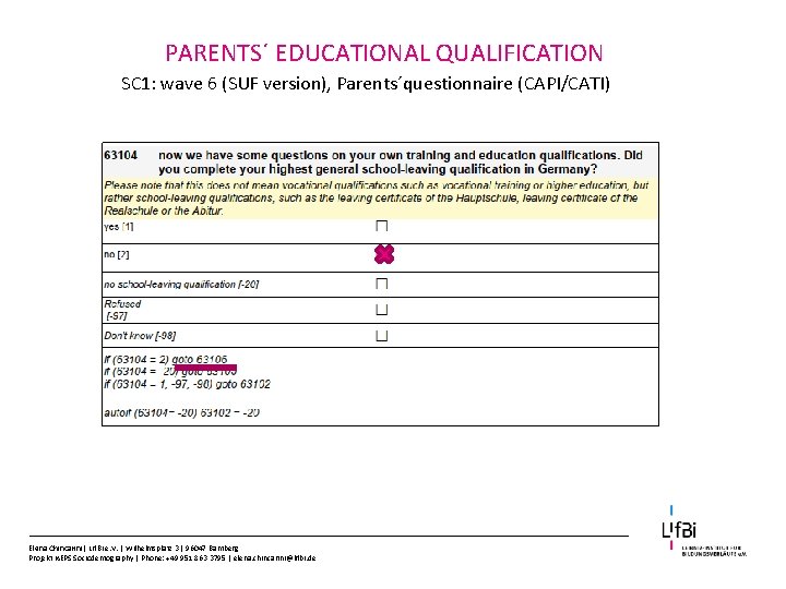 PARENTS´ EDUCATIONAL QUALIFICATION SC 1: wave 6 (SUF version), Parents´questionnaire (CAPI/CATI) Elena Chincarini| LIf.