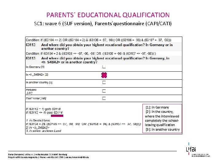 PARENTS´ EDUCATIONAL QUALIFICATION SC 1: wave 6 (SUF version), Parents´questionnaire (CAPI/CATI) [1]: in Germany