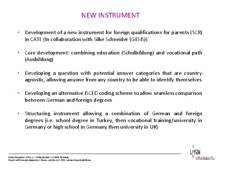 NEW INSTRUMENT • Development of a new instrument foreign qualifications for parents (SC 8)