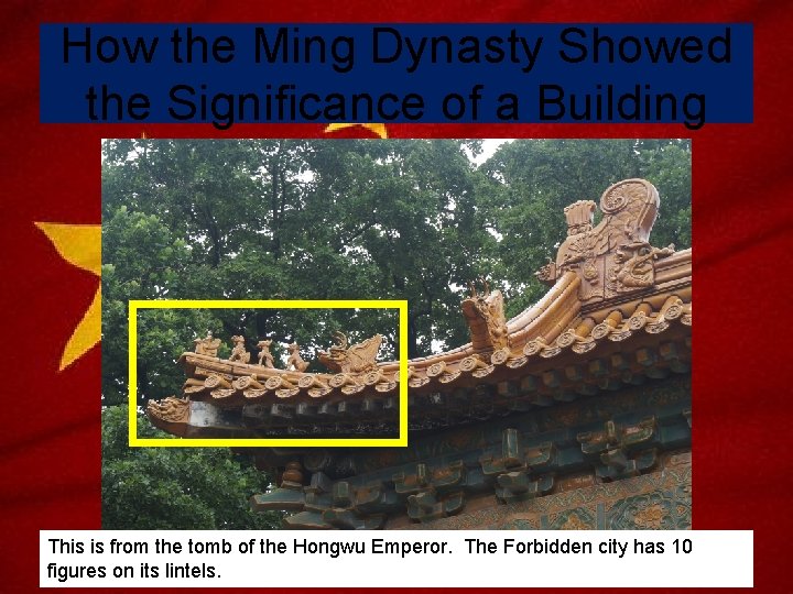 How the Ming Dynasty Showed the Significance of a Building This is from the