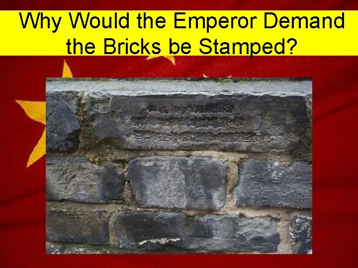 Why Would the Emperor Demand the Bricks be Stamped? 