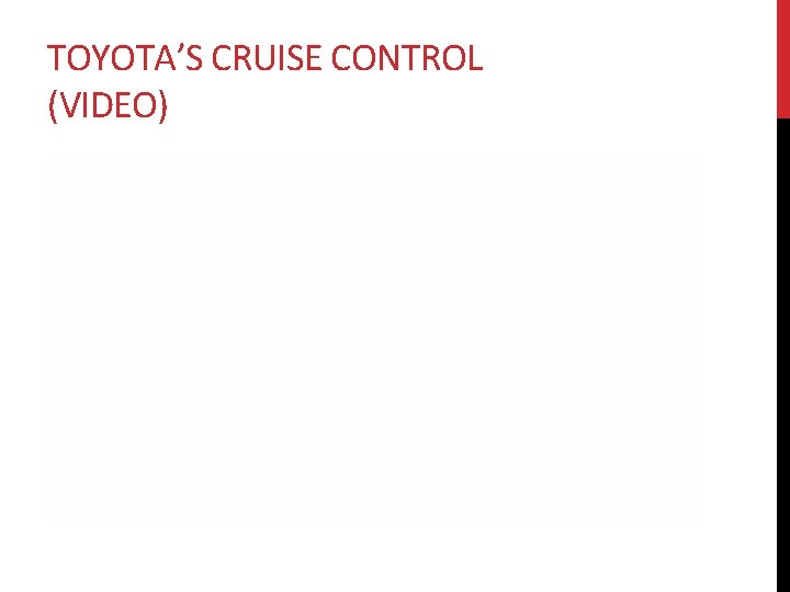 TOYOTA’S CRUISE CONTROL (VIDEO) 