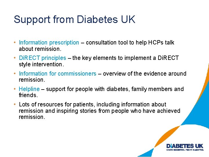 Support from Diabetes UK • Information prescription – consultation tool to help HCPs talk
