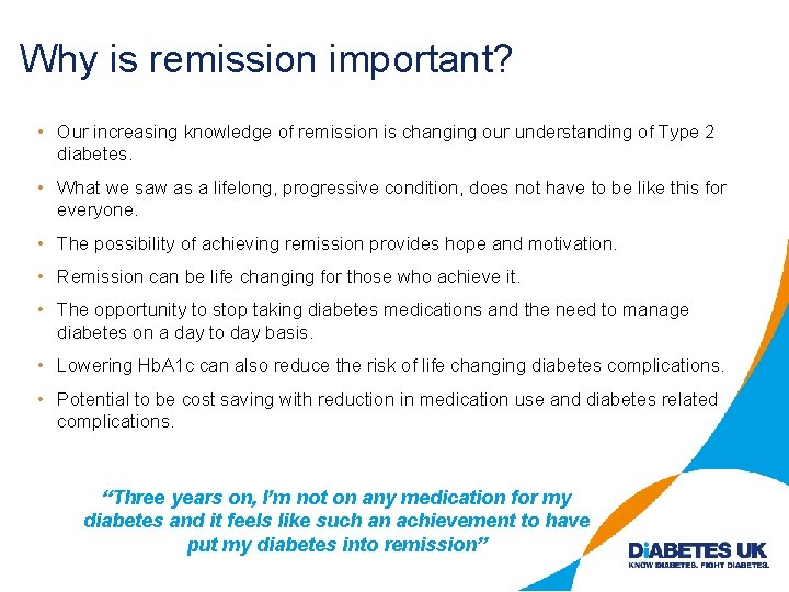 Why is remission important? • Our increasing knowledge of remission is changing our understanding