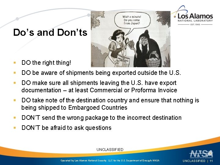 Do’s and Don’ts § DO the right thing! § DO be aware of shipments