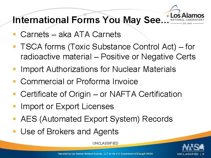 International Forms You May See… § Carnets – aka ATA Carnets § TSCA forms