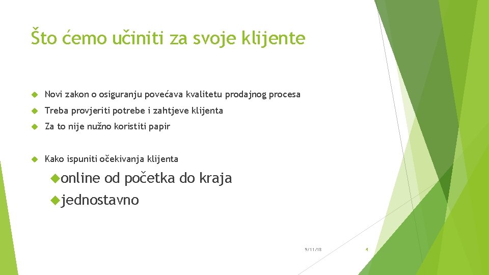 Što ćemo učiniti za svoje klijente Novi zakon o osiguranju povećava kvalitetu prodajnog procesa