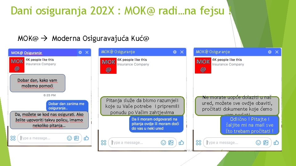 Dani osiguranja 202 X : MOK@ radi…na fejsu ! MOK@ Moderna Osiguravajuća Kuć@ MOK@