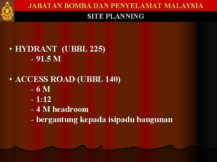 JABATAN BOMBA DAN PENYELAMAT MALAYSIA SITE PLANNING • HYDRANT (UBBL 225) - 91. 5