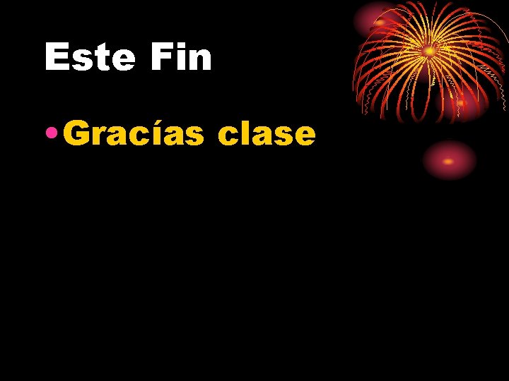 Este Fin • Gracías clase 