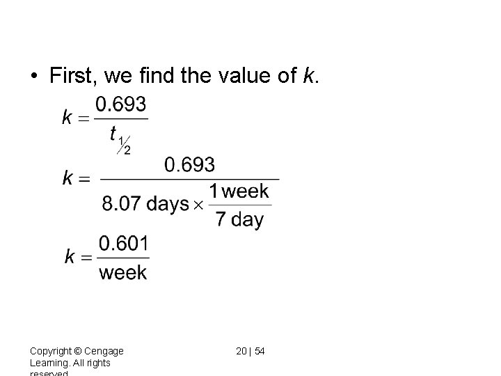  • First, we find the value of k. Copyright © Cengage Learning. All