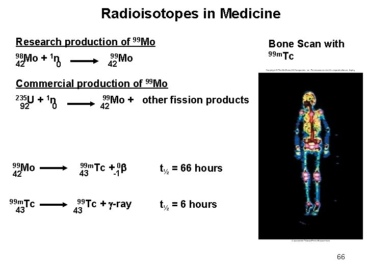 Radioisotopes in Medicine Research production of 99 Mo 98 Mo 42 + 1 n