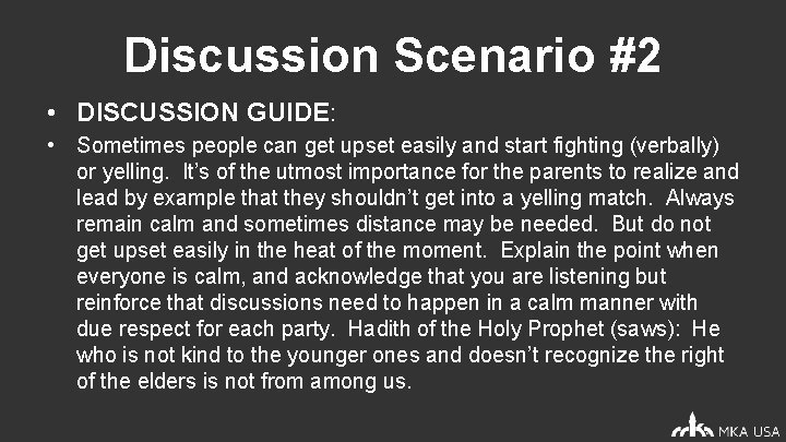 Discussion Scenario #2 • DISCUSSION GUIDE: • Sometimes people can get upset easily and