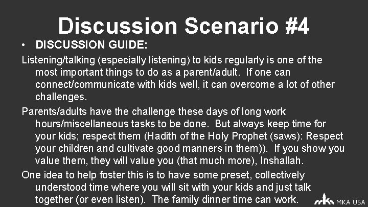 Discussion Scenario #4 • DISCUSSION GUIDE: Listening/talking (especially listening) to kids regularly is one