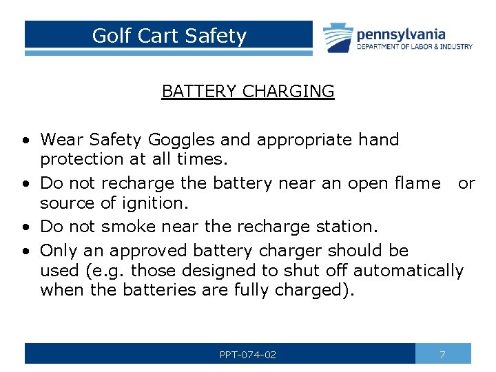 Golf Cart Safety BATTERY CHARGING • Wear Safety Goggles and appropriate hand protection at