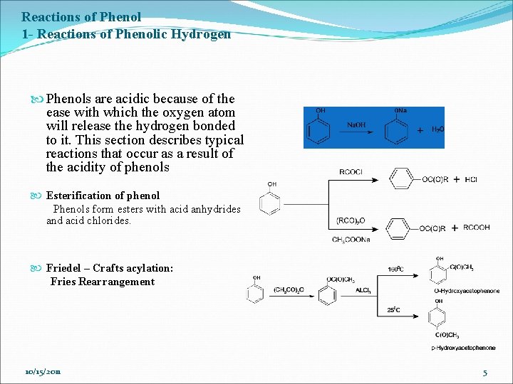 Reactions of Phenol 1 - Reactions of Phenolic Hydrogen Phenols are acidic because of