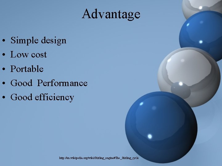Advantage • • • Simple design Low cost Portable Good Performance Good efficiency http: