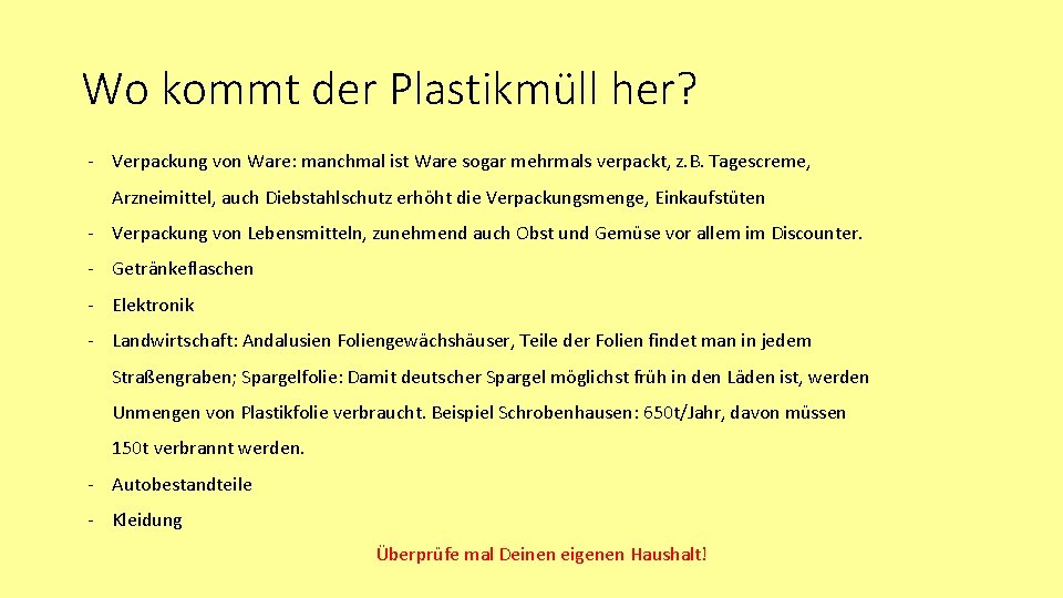 Wo kommt der Plastikmüll her? - Verpackung von Ware: manchmal ist Ware sogar mehrmals