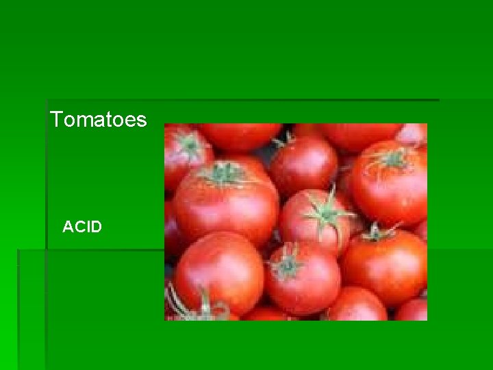 Tomatoes ACID 