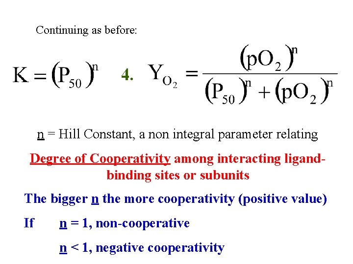 Continuing as before: 4. n = Hill Constant, a non integral parameter relating Degree