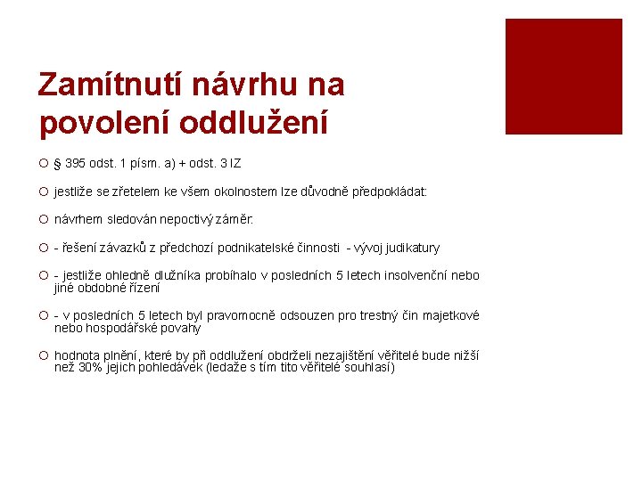 Zamítnutí návrhu na povolení oddlužení ¡ § 395 odst. 1 písm. a) + odst.