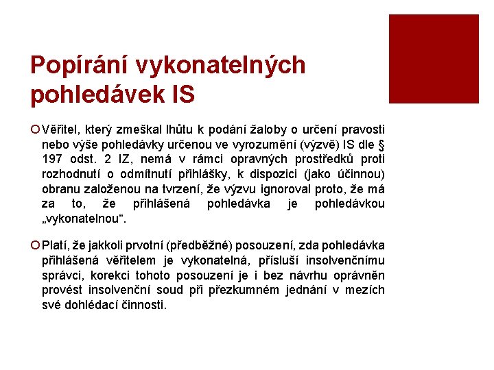 Popírání vykonatelných pohledávek IS ¡ Věřitel, který zmeškal lhůtu k podání žaloby o určení