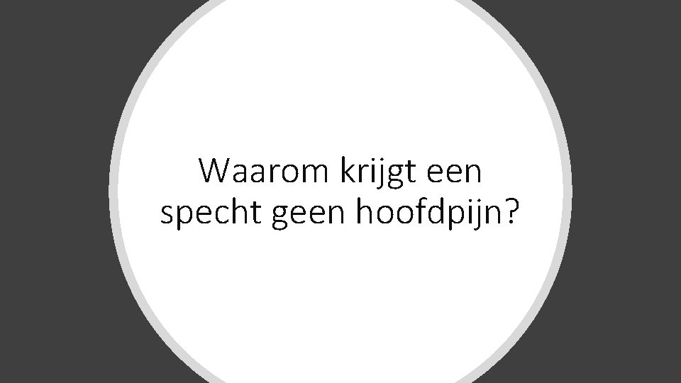 Waarom krijgt een specht geen hoofdpijn? 