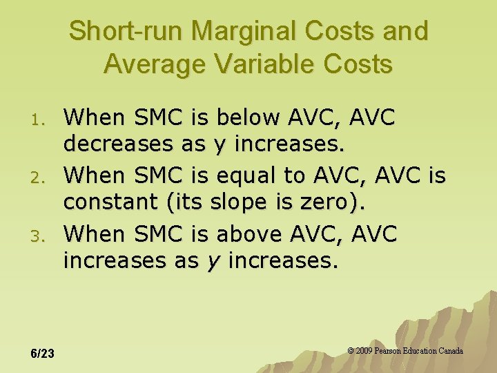 Short-run Marginal Costs and Average Variable Costs 1. 2. 3. 6/23 When SMC is Short-run Marginal Costs and Average Variable Costs 1. 2. 3. 6/23 When SMC is