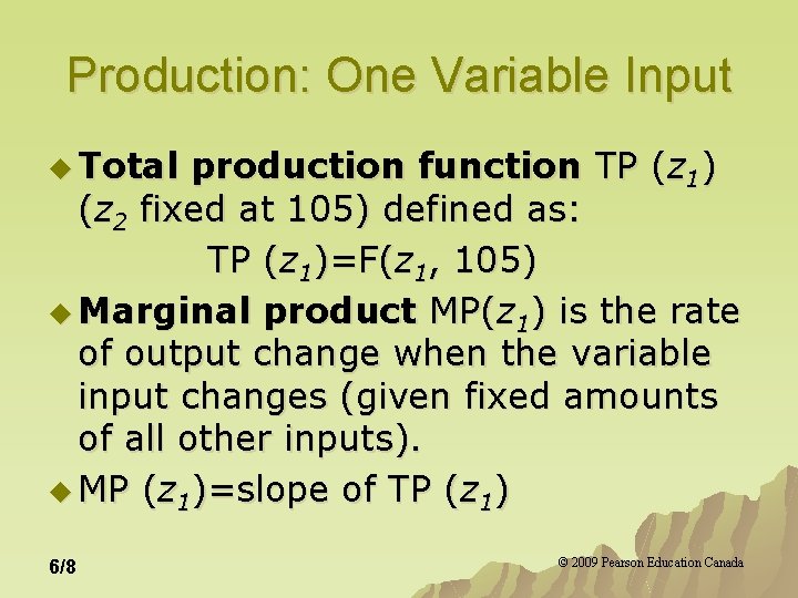 Production: One Variable Input u Total production function TP (z 1) (z 2 fixed Production: One Variable Input u Total production function TP (z 1) (z 2 fixed