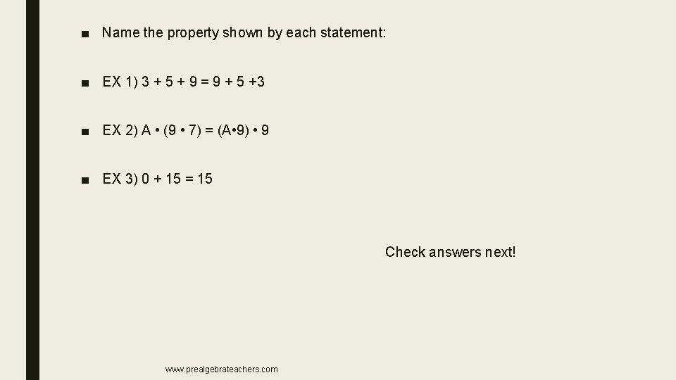 ■ Name the property shown by each statement: ■ EX 1) 3 + 5