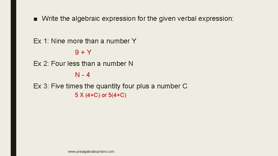 ■ Write the algebraic expression for the given verbal expression: Ex 1: Nine more ■ Write the algebraic expression for the given verbal expression: Ex 1: Nine more