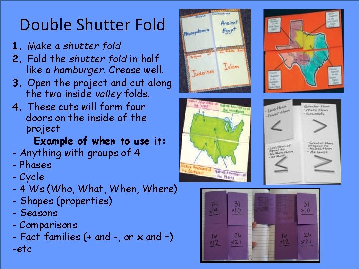 Double Shutter Fold 1. Make a shutter fold 2. Fold the shutter fold in