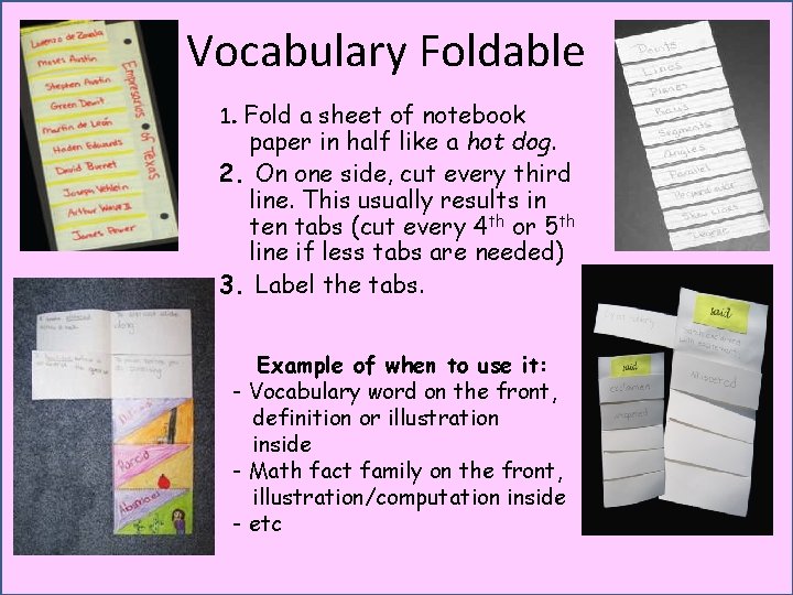 Vocabulary Foldable 1. Fold a sheet of notebook paper in half like a hot
