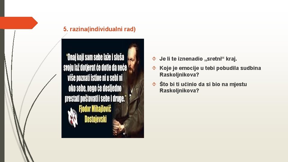 5. razina(individualni rad) Je li te iznenadio „sretni“ kraj. Koje je emocije u tebi