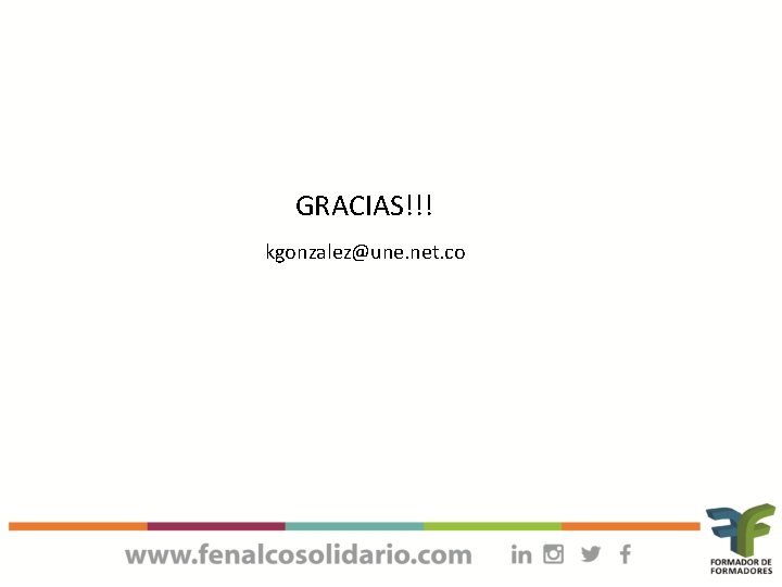 GRACIAS!!! kgonzalez@une. net. co 