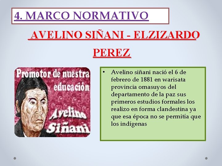 4. MARCO BIOGRAFIA NORMATIVO DE AVELINO SIÑANI - ELZIZARDO PEREZ • Avelino siñani nació