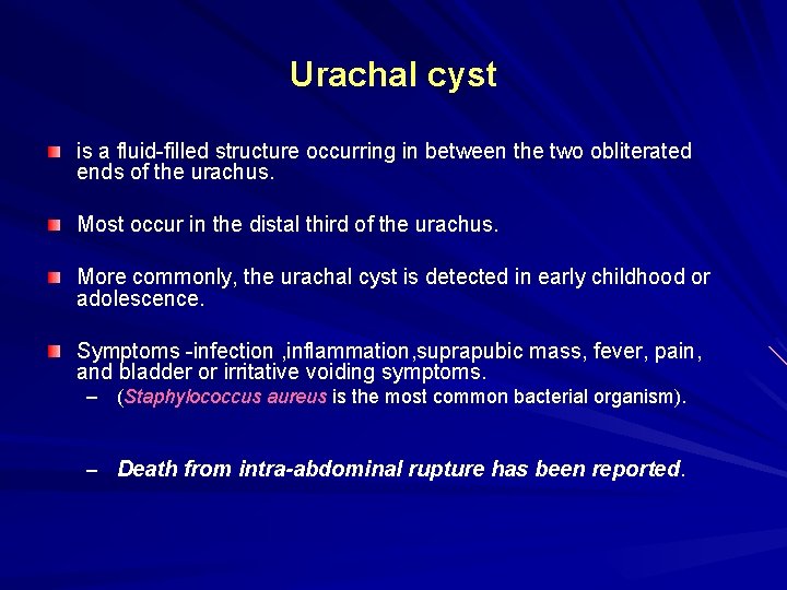 Urachal cyst is a fluid-filled structure occurring in between the two obliterated ends of
