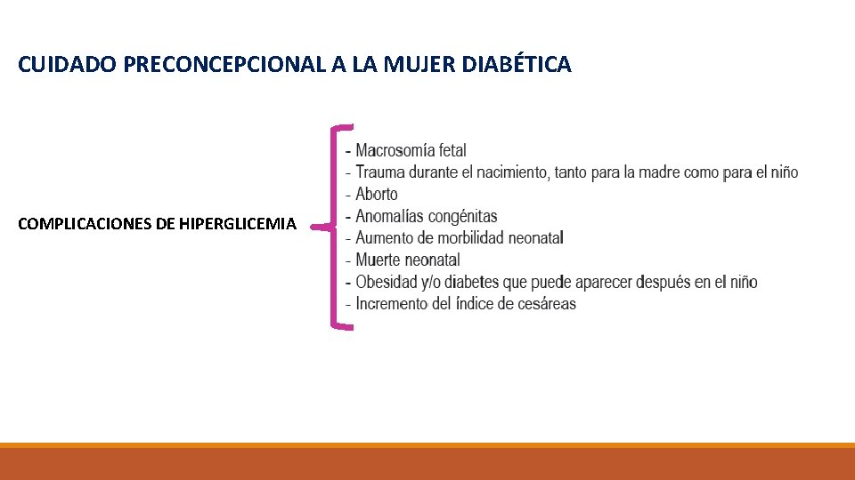 CUIDADO PRECONCEPCIONAL A LA MUJER DIABÉTICA COMPLICACIONES DE HIPERGLICEMIA 