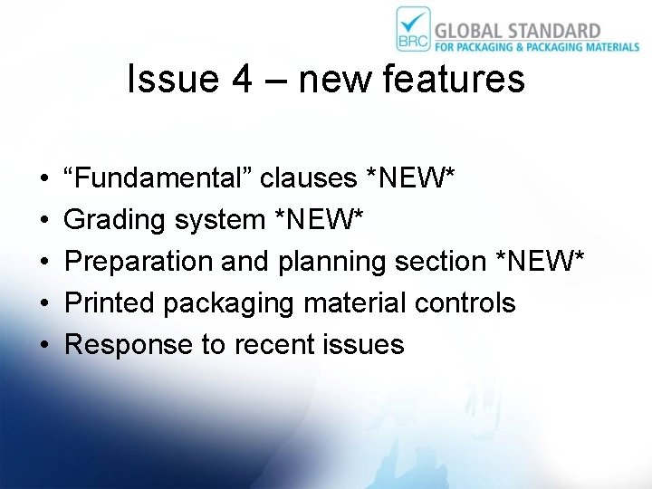 Issue 4 – new features • • • “Fundamental” clauses *NEW* Grading system *NEW*