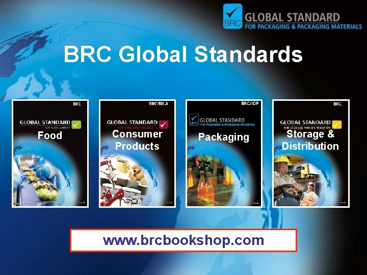 BRC Global Standards Food Consumer Products Packaging www. brcbookshop. com Storage and Storage &