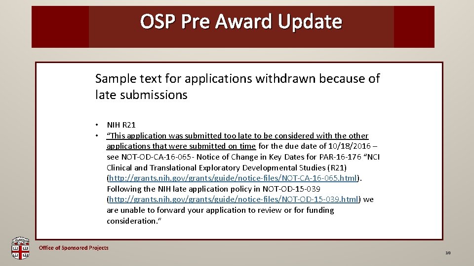 OSP Pre Award Update OSP Brown Bag Sample text for applications withdrawn because of