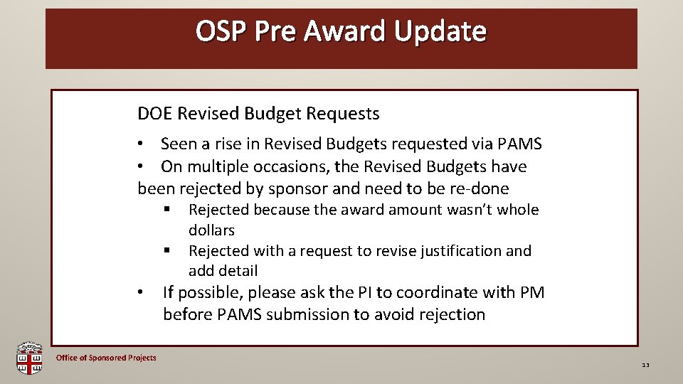 OSP Pre Award Update OSP Brown Bag DOE Revised Budget Requests • Seen a