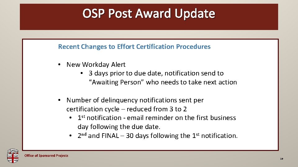 OSP Post Award Update OSP Brown Bag Recent Changes to Effort Certification Procedures •