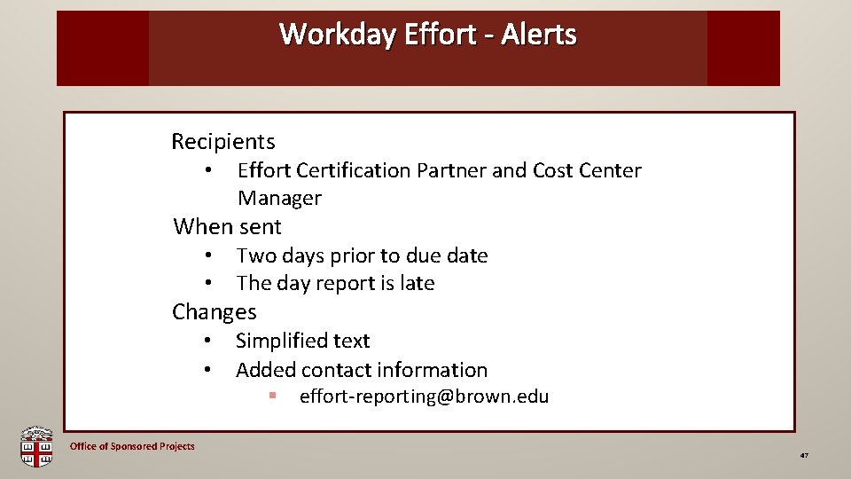 Workday Effort - Alerts OSP Brown Bag Recipients • Effort Certification Partner and Cost