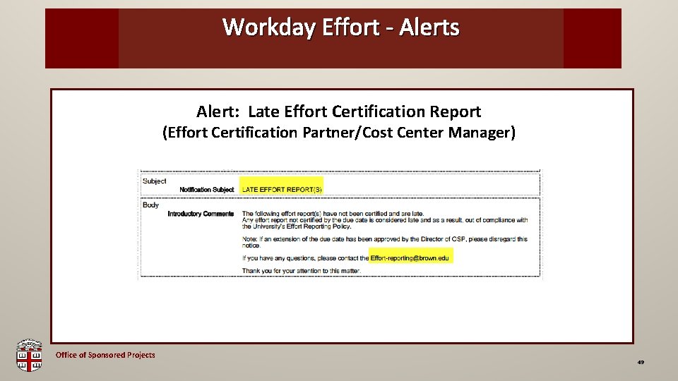 Workday Effort - Alerts OSP Brown Bag Alert: Late Effort Certification Report (Effort Certification