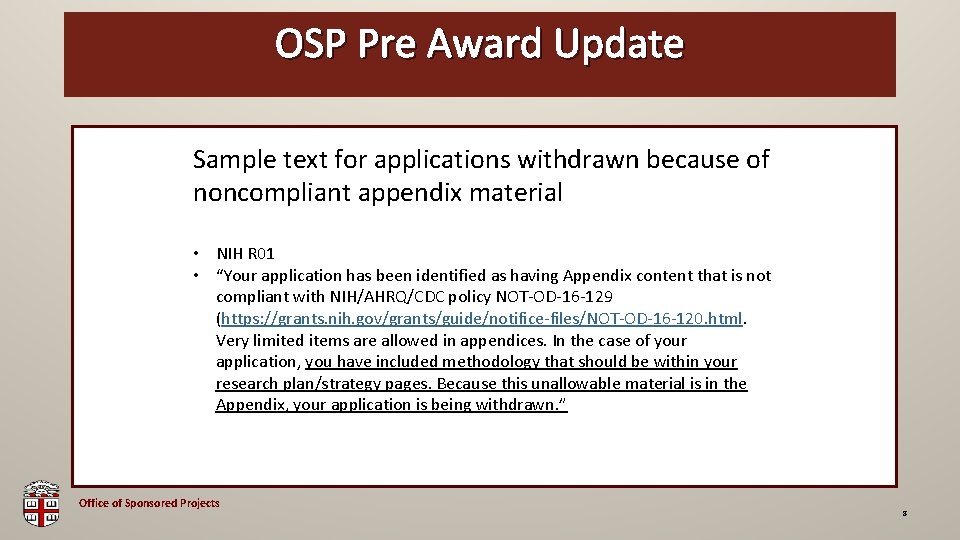 OSP Pre Award Update OSP Brown Bag Sample text for applications withdrawn because of