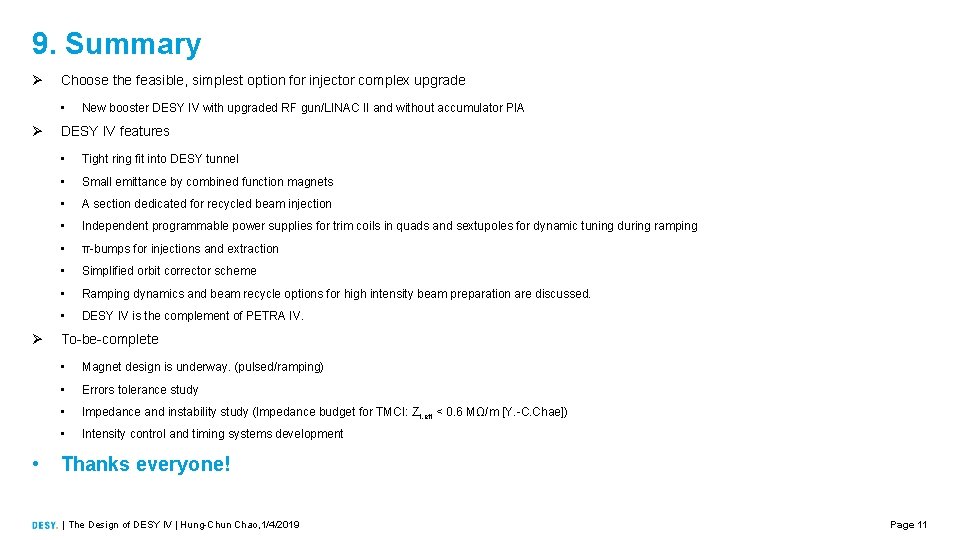 9. Summary Ø Choose the feasible, simplest option for injector complex upgrade • Ø