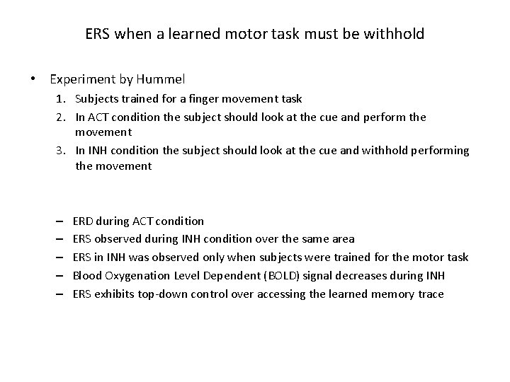 ERS when a learned motor task must be withhold • Experiment by Hummel 1.