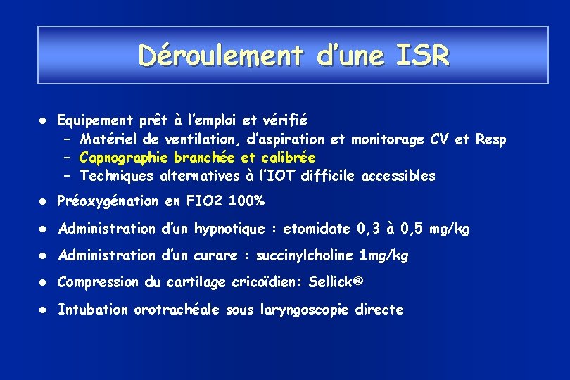 Déroulement d’une ISR Equipement prêt à l’emploi et vérifié – Matériel de ventilation, d’aspiration